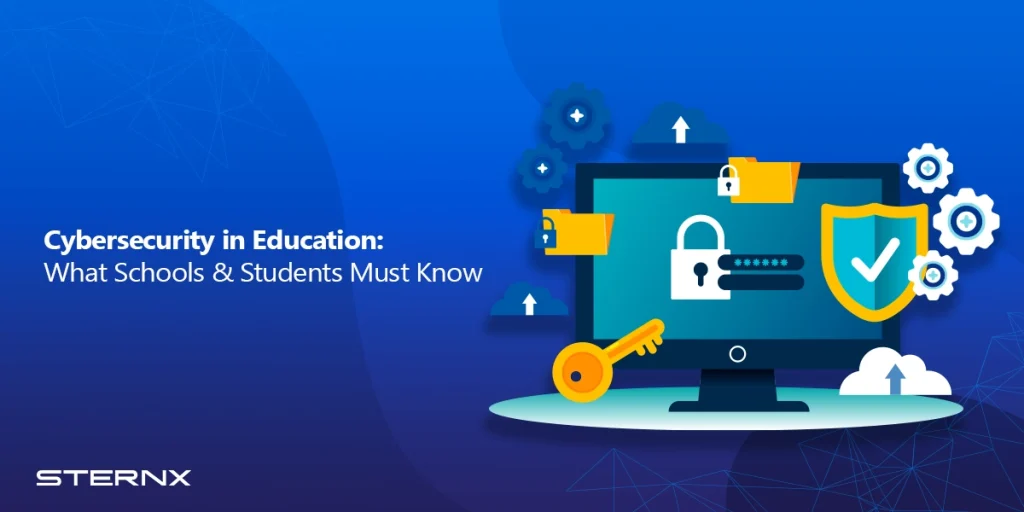 Cybersecurity in Education: What Schools & Students Must Know